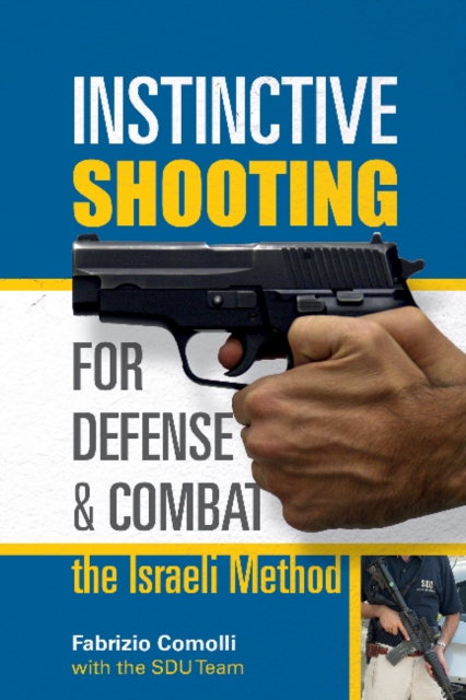 Instinctive Shooting for Defense and Combat