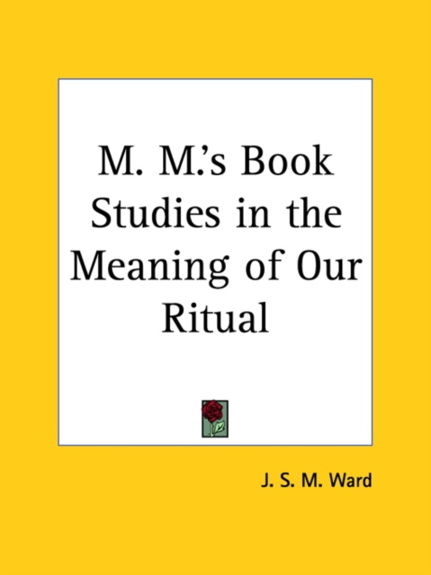 M.M.'s Book Studies in the Meaning of Our Ritual
