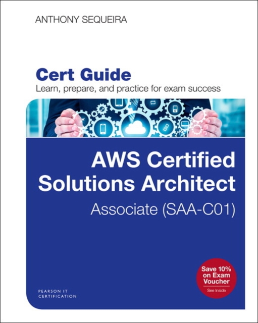 AWS Certified Solutions Architect - Associate (SAA-CO1) Cert Guide