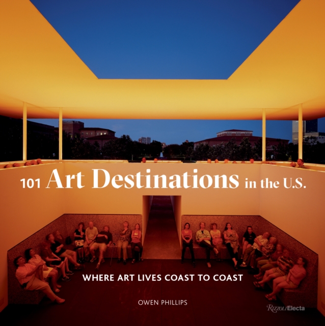 101 Art Destinations in the U.S.