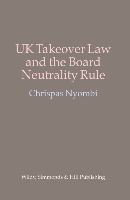 UK Takeover Law and the Board Neutrality Rule
