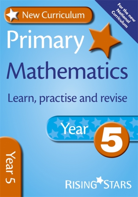New Curriculum Primary Maths Learn, Practise and Revise Year 5