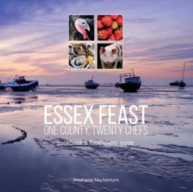 Essex Feast: One County, Twenty Chefs