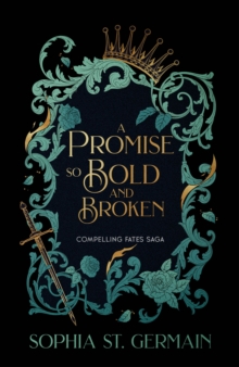 A Promise so Bold and Broken : Don't miss the epic enemies-to-lovers series that is taking the romantasy world by storm!