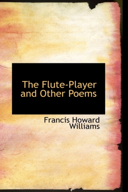 Flute-Player and Other Poems