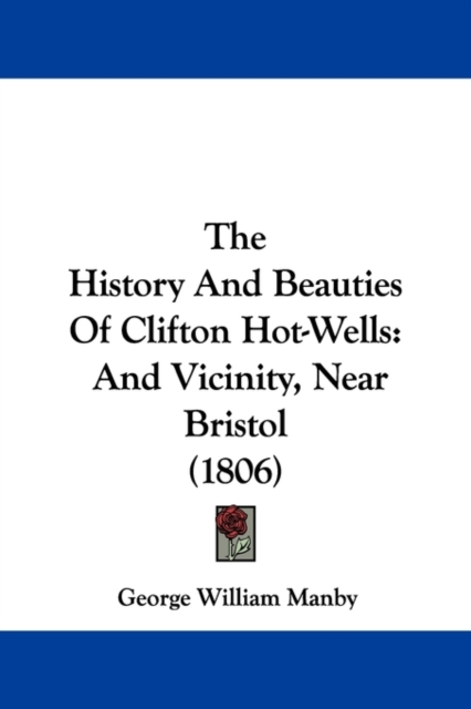 History And Beauties Of Clifton Hot-Wells