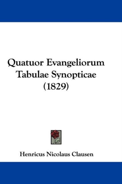 Quatuor Evangeliorum Tabulae Synopticae (1829)