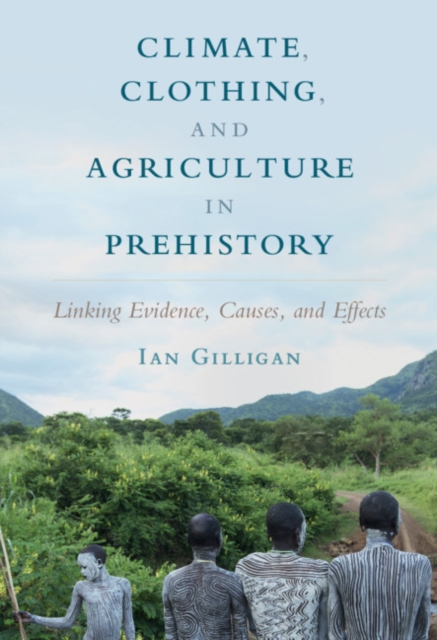 Climate, Clothing, and Agriculture in Prehistory