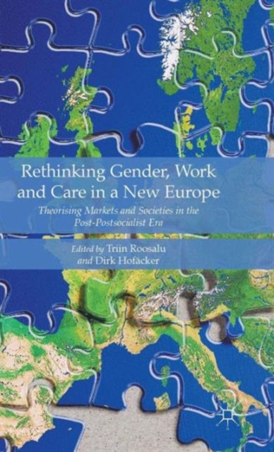 Rethinking Gender, Work and Care in a New Europe