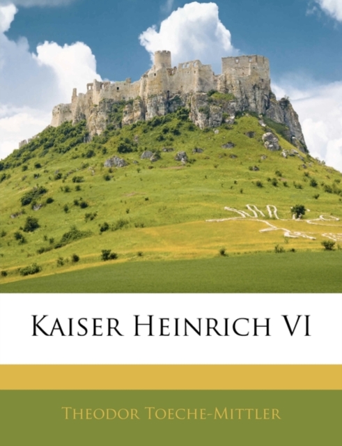 Kaiser Heinrich VI