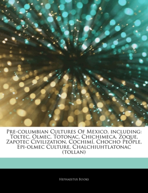 Articles on Pre-Columbian Cultures of Mexico, Including