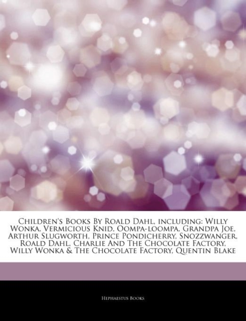 Articles on Children's Books by Roald Dahl, Including