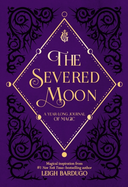 SEVERED MOON A YEARLONG JOURNAL OF MAGIC