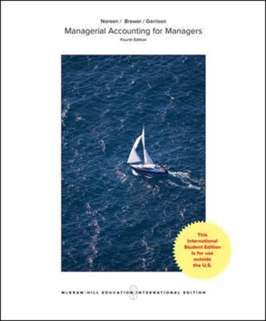 ISE MANAGERIAL ACCOUNTING FOR MANAGERS