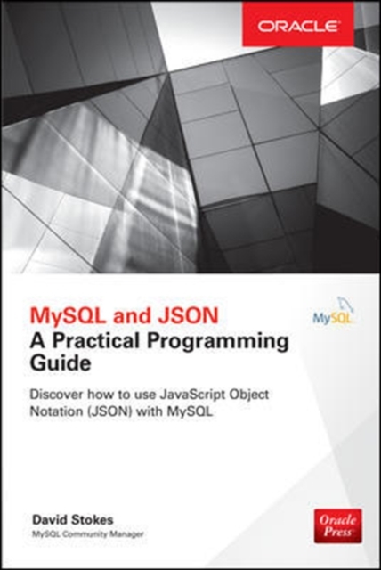MySQL and JSON: A Practical Programming Guide