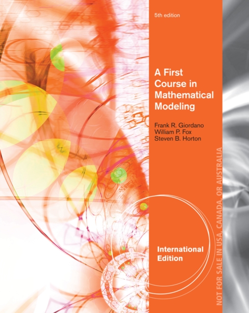 First Course in Mathematical Modeling, International Edition