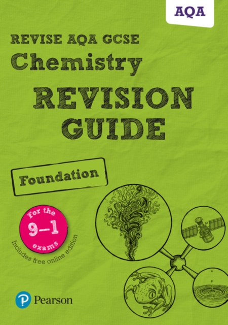Revise AQA GCSE Chemistry Foundation Revision Guide