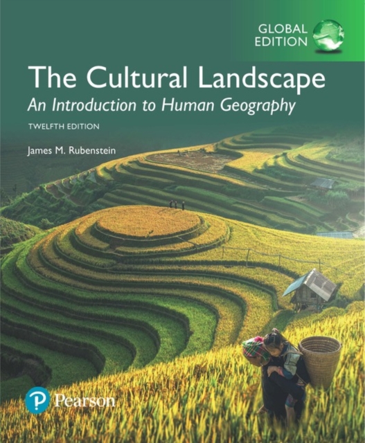Cultural Landscape: An Introduction to Human Geography, Global Edition