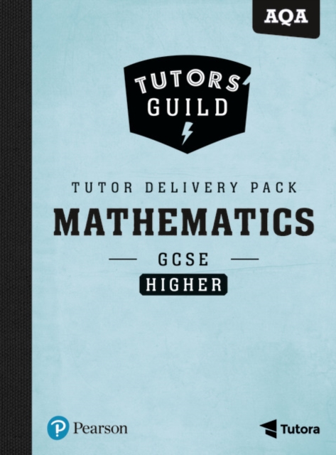 Tutors' Guild AQA GCSE (9-1) Mathematics Higher Tutor Delivery Pack