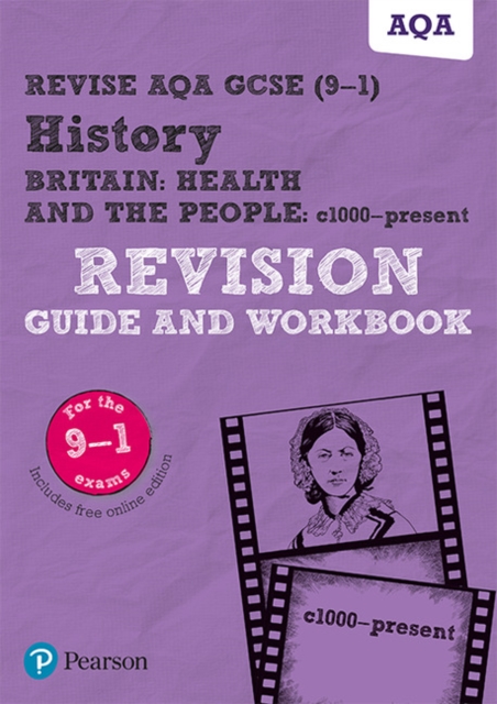 Revise AQA GCSE (9-1) History Britain: Health and the people, c1000 to the present day Revision Guide and Workbook