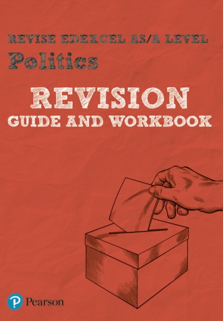REVISE Edexcel AS/A Level Politics Revision Guide & Workbook