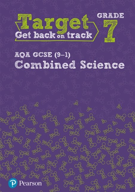 Target Grade 7 AQA GCSE (9-1) Combined Science Intervention Workbook