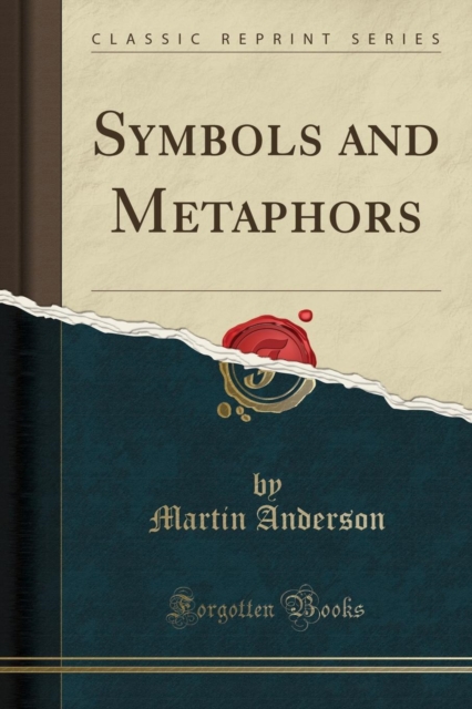 Symbols and Metaphors (Classic Reprint)