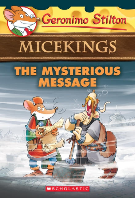 Mysterious Message (Geronimo Stilton Micekings #5)