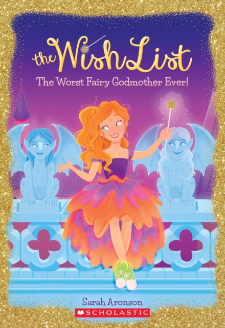 Worst Fairy Godmother Ever (The Wish List #1)