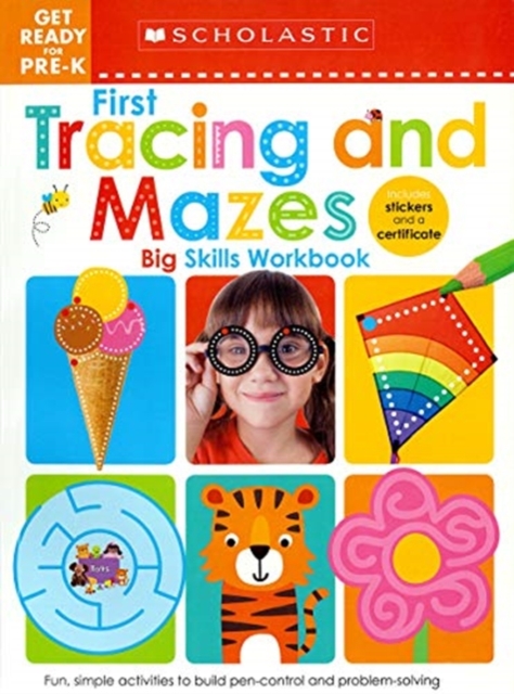 Get Ready for Pre-K Big Skills Workbook: First Tracing and Mazes (Scholastic Early Learners)