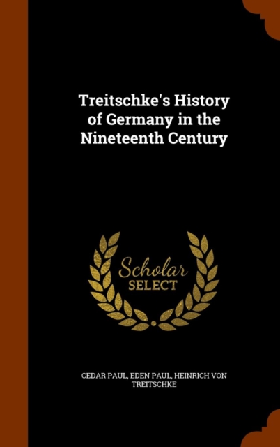 Treitschke's History of Germany in the Nineteenth Century