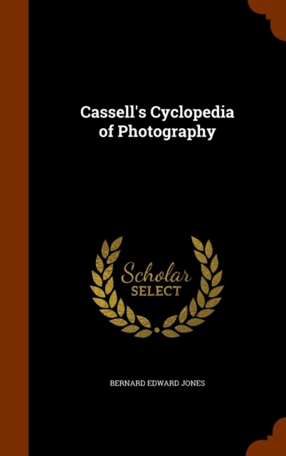 Cassell's Cyclopedia of Photography