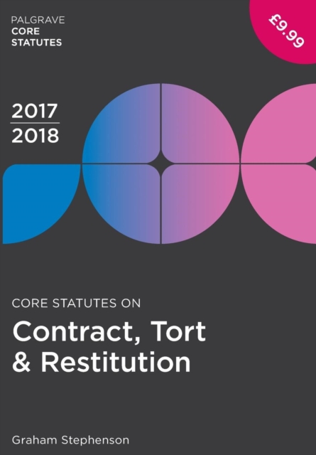Core Statutes on Contract, Tort & Restitution 2017-18