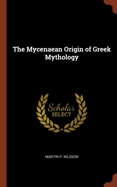 Mycenaean Origin of Greek Mythology