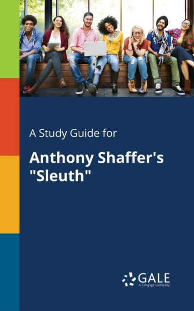 Study Guide for Anthony Shaffer's Sleuth