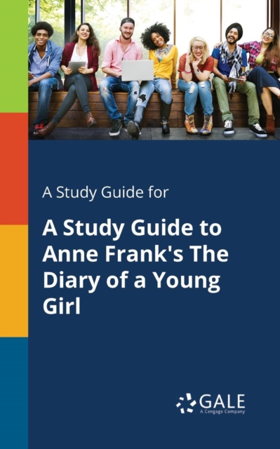 Study Guide for a Study Guide to Anne Frank's the Diary of a Young Girl