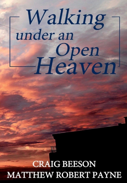 Walking Under an Open Heaven
