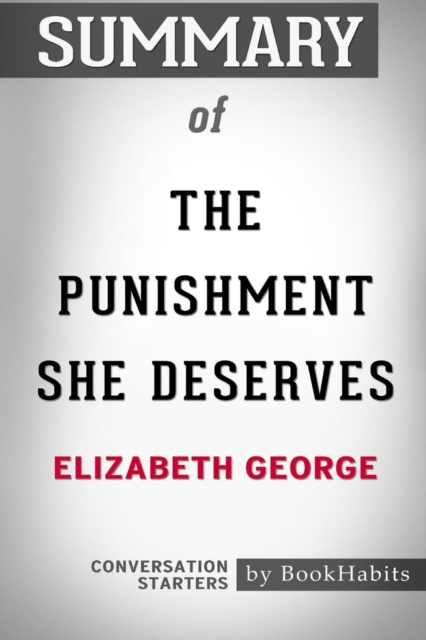 Summary of The Punishment She Deserves by Elizabeth George