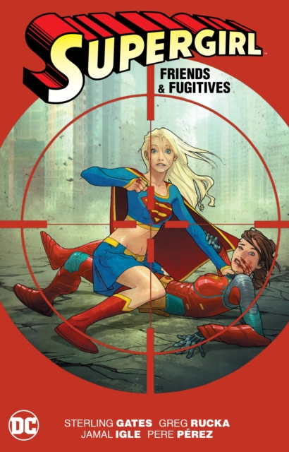 Supergirl Friends & Fugitives New Edition