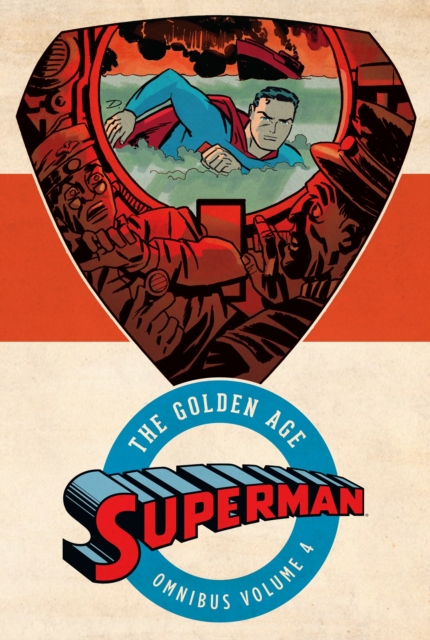 Superman The Golden Age Omnibus Vol. 4