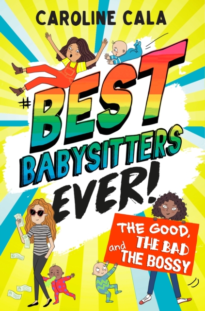 Good, the Bad and the Bossy (Best Babysitters Ever)