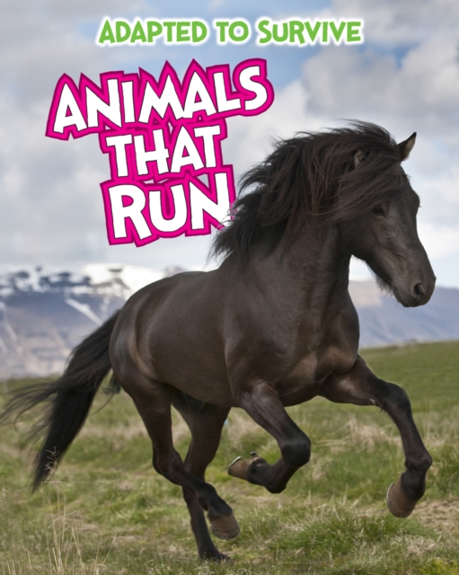 Adapted to Survive: Animals that Run