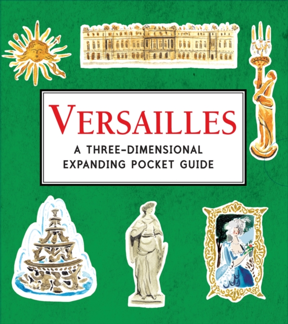 Versailles: A Three-Dimensional Expanding Pocket Guide