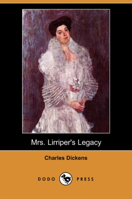 Mrs. Lirriper's Legacy (Dodo Press)