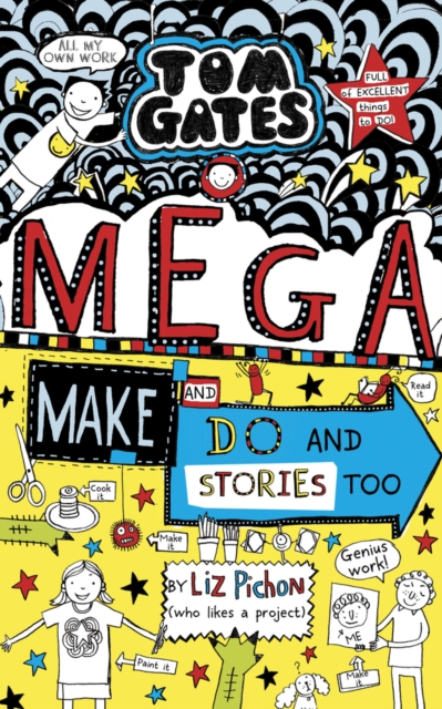 Tom Gates: Mega Make and Do (and Stories Too!)