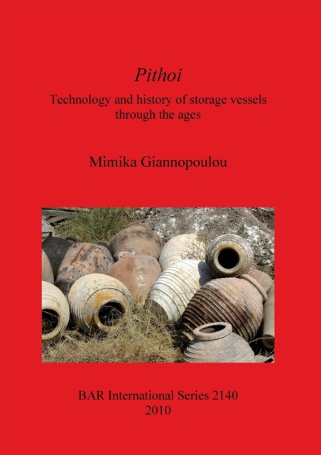 Pithoi Technology and history of storage vessels through the ages