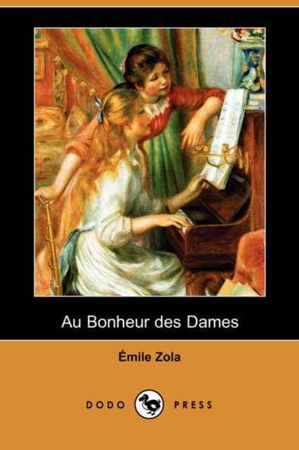Au Bonheur Des Dames (Dodo Press)