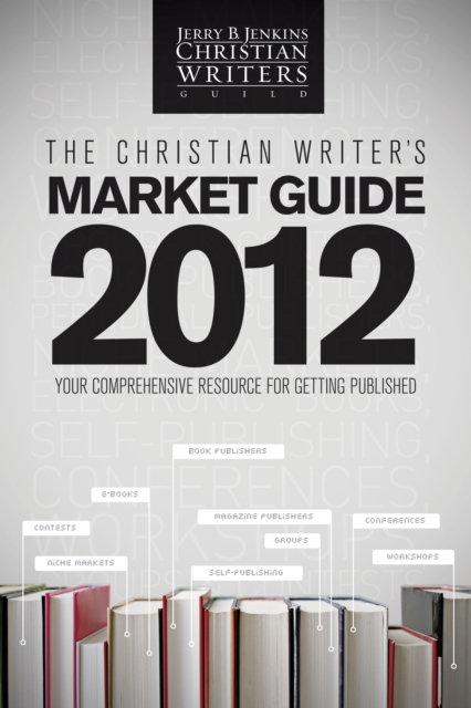 Christian Writer's Market Guide 2012