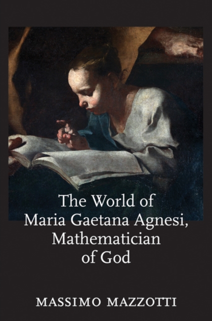 World of Maria Gaetana Agnesi, Mathematician of God