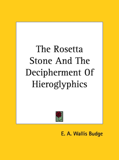 The Rosetta Stone And The Decipherment Of Hieroglyphics